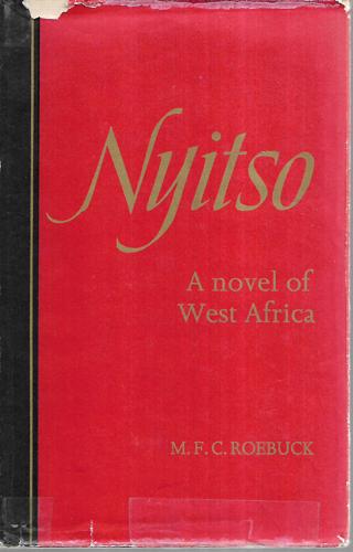 Nyitso: a Novel of West Africa by M. F. C. Roebuck