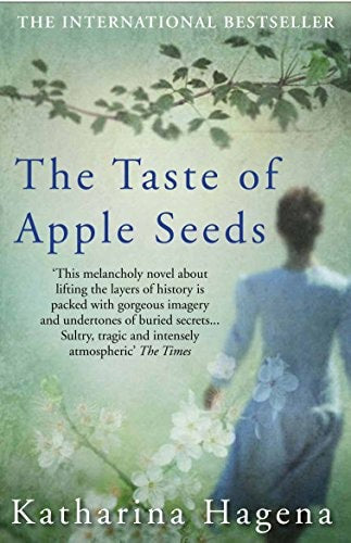 The Taste of Apple Seeds by Katharina Hagena