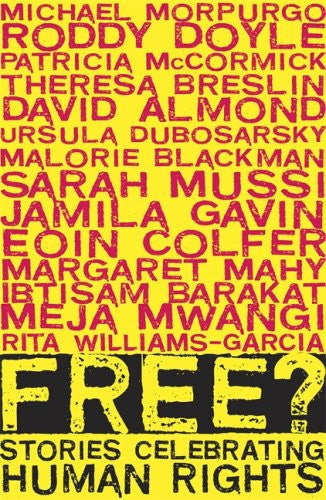 Free? Stories Celebrating Human Rights by David Almond and Amnesty International