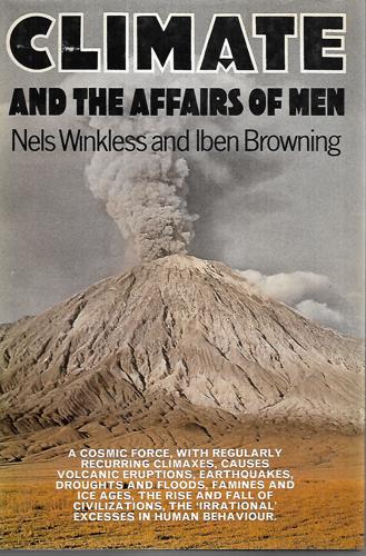 Climate And the Affairs of Men by Iben Browning and Nels Winkless