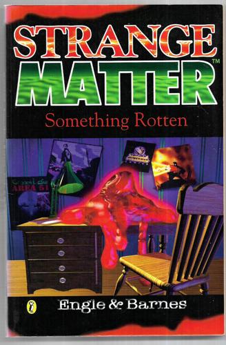 Something Rotten : Strange Matter #11 by Marty M. Engle and Johnny Ray Barnes, Jr.