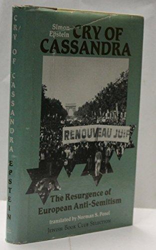 Cry of Cassandra: The Resurgence of European Anti-Semitism by Simon Epstein