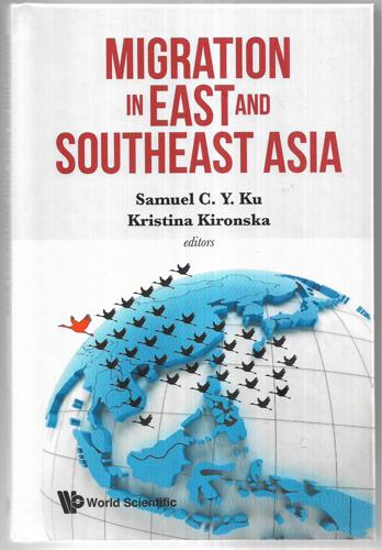 Migration in East and Southeast Asia by Kristina Kironska and Samuel C. Y. Ku