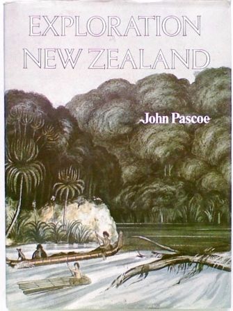 Exploration New Zealand by John Pascoe