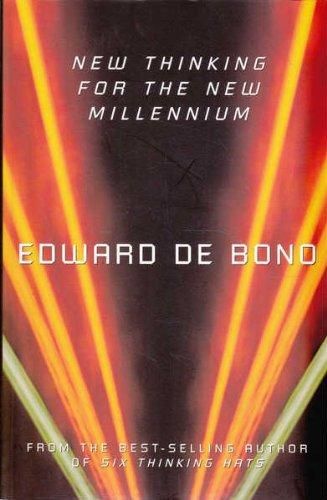 New Thinking for the New Millennium by Edward De Bono