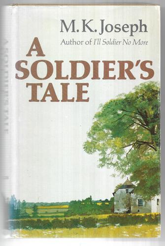 A Soldier's Tale by M. K. Joseph
