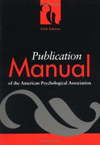 Publication Manual of the American Psychological Association, Fifth Edition by American Psychological Association