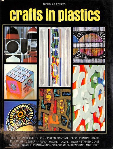 Crafts in Plastics by Nicholas Roukes