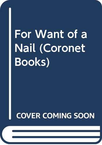 For Want of a Nail by Melvyn Bragg