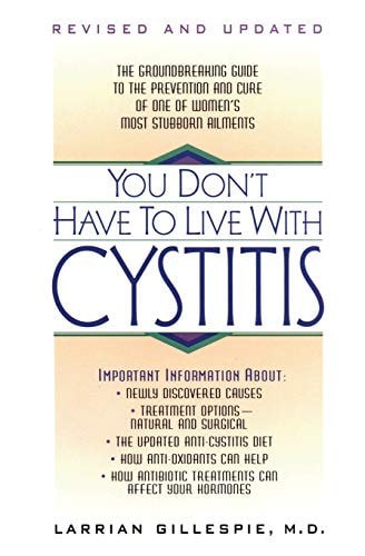 You Don't Have to Live with Cystitis by Larrian Gillespie