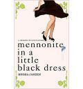Mennonite in a Little Black Dress by Rhoda Janzen