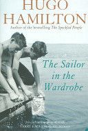 The Sailor in the Wardrobe by Hugo Hamilton