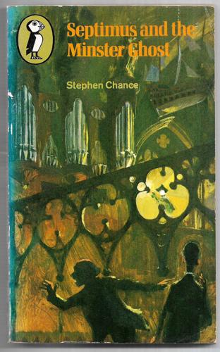Septimus and the Minster ghost by Stephen Chance
