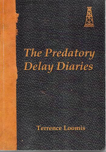 The Predatory Delay Diaries by Terrence Loomis