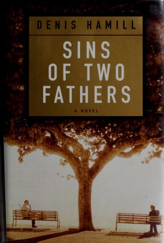 Sins of Two Fathers: A Novel by Denis Hamill