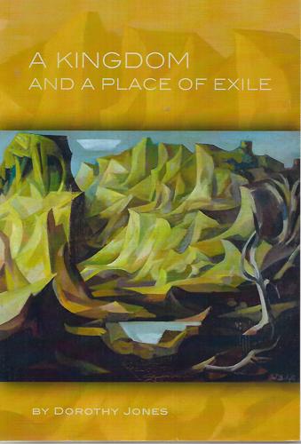 A Kingdom And a Place of Exile by Dorothy Jones