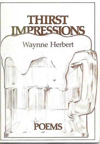 Thirst Impressions - Poems by Waynne Herbert