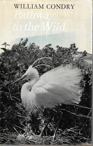 Pathway to the Wild by William Condry