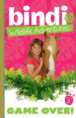 Bindi - Wildlife Adventure - Game Over! by Jess Black