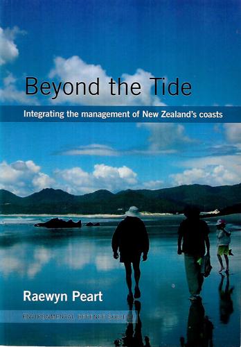 Beyond the Tide: Integrating the Management of New Zealand's Coasts by Raewyn Peart