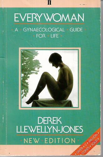 Everywoman: Gynaecological Guide for Life by Derek Llewellyn-Jones