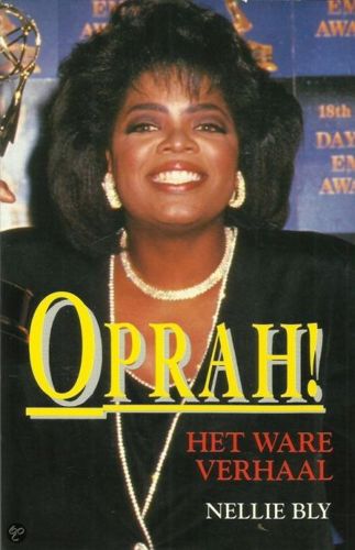 Oprah! : Het Ware Verhaal by Nellie Bly