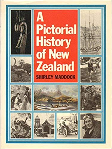 A pictorial history of New Zealand by Shirley Maddock