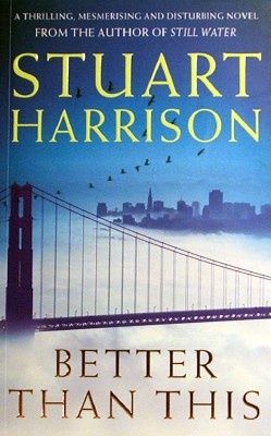 Better Than This by Stuart Harrison