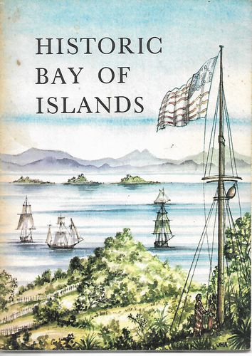 Historic Bay of Islands by John H. Alexander and A. H. Reed