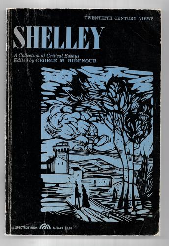 Shelley: A Collection of Critical Essays by George M. Ridenour