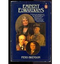 Eminent Edwardians by Piers Brendon