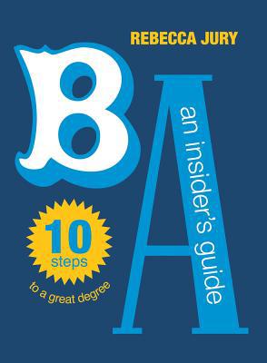 BA: An Insider's Guide by Rebecca Jury