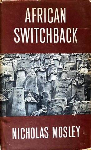 African Switchback by Nicholas Mosley