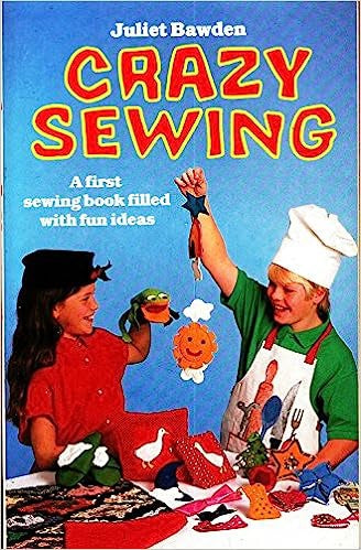 Crazy Sewing by Juliet Bawden