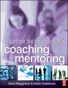 Further Techniques for Coaching And Mentoring by David Clutterbuck and David Megginson
