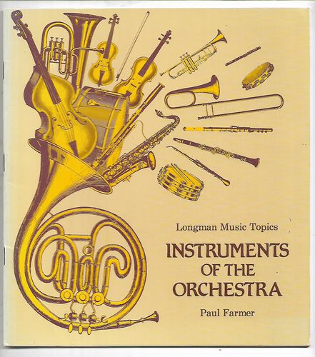 Instruments of the Orchestra (Longman Music Topics) by Paul Farmer