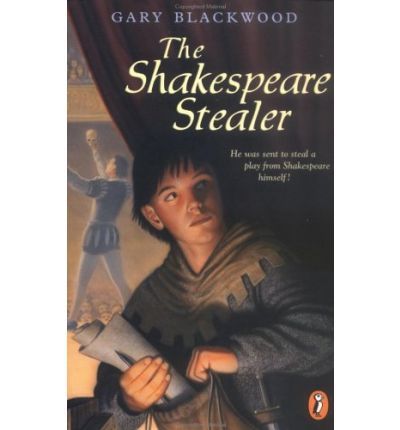 The Shakespeare Stealer by Gary Blackwood