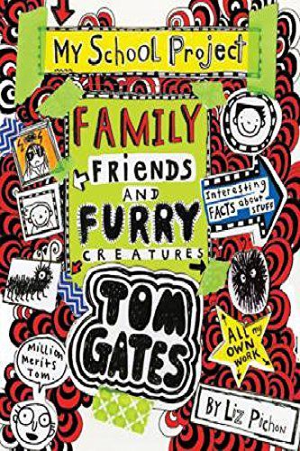 Tom Gates - Family Friends And Furry Creatures by Liz Pichon