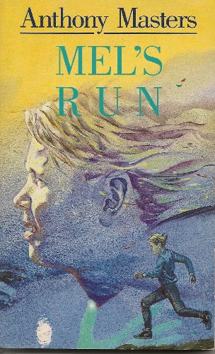 Mel's Run by Anthony Masters