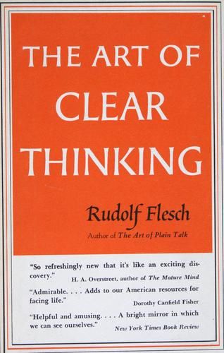 The Art of Clear Thinking by Rudolf Flesch