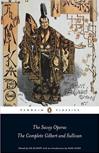 The Savoy Operas: the Complete Gilbert And Sullivan by W. S. Gilbert and Arthur Sullivan