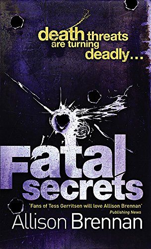 Fatal Secrets (F.B.I. Series). a Novel of Suspense by Allison Brennan