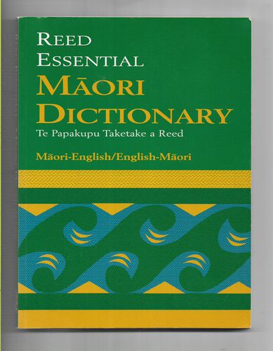 Reed Essential Maori Dictionary by Ross Calman and Alexander Wyclif Reed and Margaret Sinclair