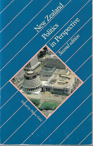 New Zealand Politics in Perspective (Second Edition) by Hyam Gold