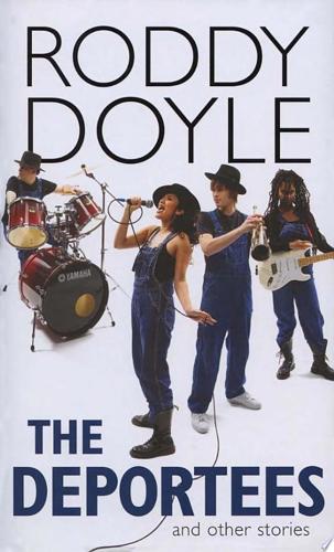 The Deportees And Other Stories by Roddy Doyle