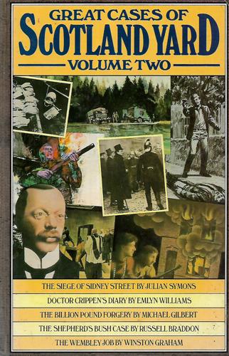 Great Cases Of Scotland Yard: Volume Two by Russell Braddon and Michael Gilbert and Winston Graham and Julian Symons and Emlyn Williams