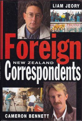 Foreign Correspondents by Cameron Bennett and Liam Jeory