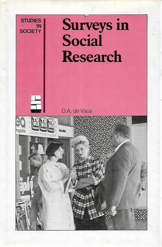 Surveys In Social Research : Studies in Society 29 by D. A. De Vaus