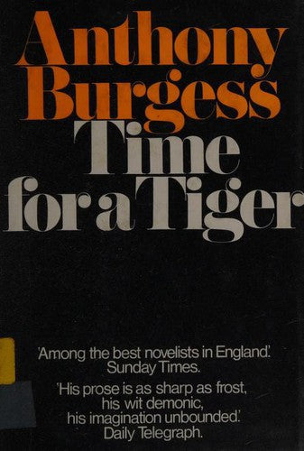 Time For A Tiger by Anthony Burgess