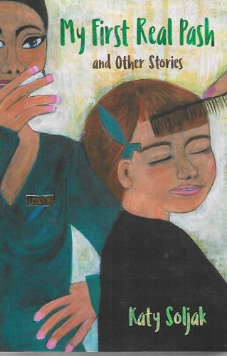 My First Pash And Other Stories by Katy Soljak